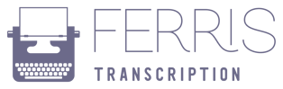 Ferris Transcription, human transcription of audio, video transcription, media transcription